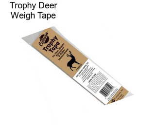 Trophy Deer Weigh Tape