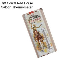 Gift Corral Red Horse Saloon Thermometer