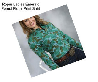 Roper Ladies Emerald Forest Floral Print Shirt