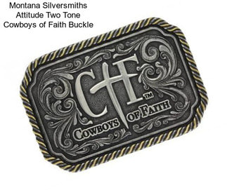 Montana Silversmiths Attitude Two Tone Cowboys of Faith Buckle