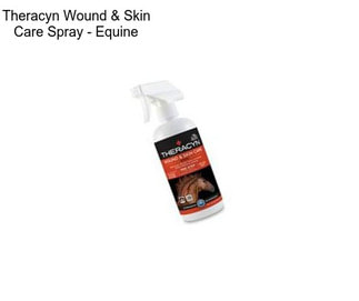 Theracyn Wound & Skin Care Spray - Equine