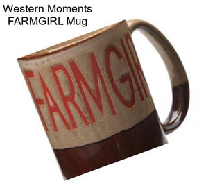 Western Moments FARMGIRL Mug