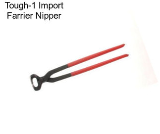 Tough-1 Import Farrier Nipper