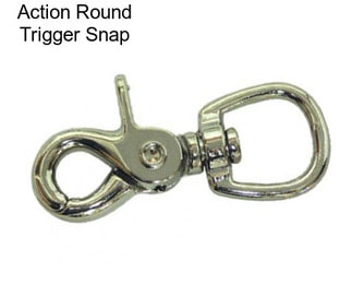 Action Round Trigger Snap