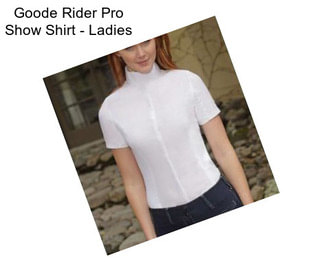 Goode Rider Pro Show Shirt - Ladies