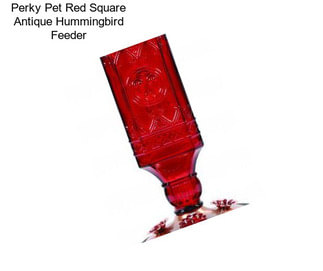 Perky Pet Red Square Antique Hummingbird Feeder