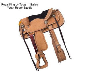 Royal King by Tough 1 Bailey Youth Roper Saddle