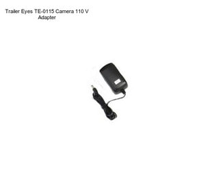 Trailer Eyes TE-0115 Camera 110 V Adapter