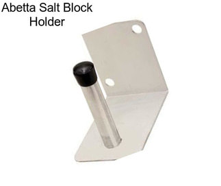 Abetta Salt Block Holder