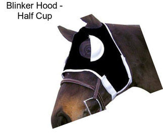 Blinker Hood - Half Cup