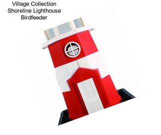 Village Collection Shoreline Lighthouse Birdfeeder