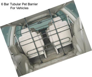 6 Bar Tubular Pet Barrier For Vehicles