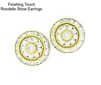 Finishing Touch Rondelle Show Earrings