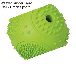 Weaver Rubber Treat Ball - Green Sphere