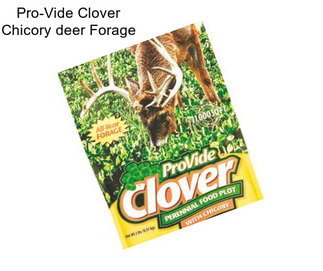 Pro-Vide Clover Chicory deer Forage