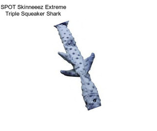 SPOT Skinneeez Extreme Triple Squeaker Shark