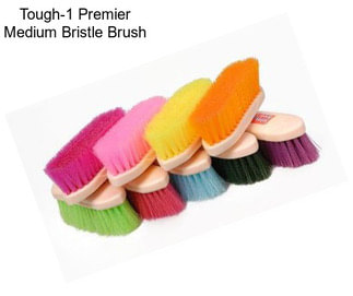 Tough-1 Premier Medium Bristle Brush