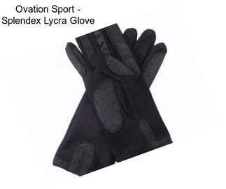 Ovation Sport - Splendex Lycra Glove