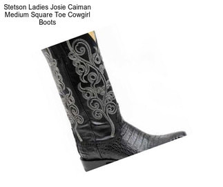 Stetson Ladies Josie Caiman Medium Square Toe Cowgirl Boots