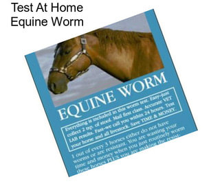 Test At Home Equine Worm