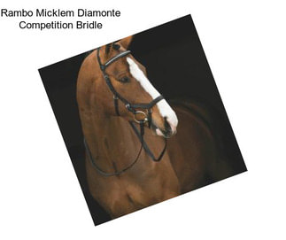 Rambo Micklem Diamonte Competition Bridle