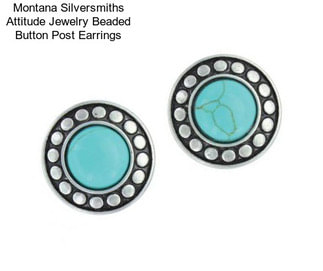Montana Silversmiths Attitude Jewelry Beaded Button Post Earrings