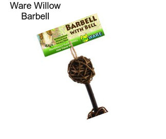 Ware Willow Barbell