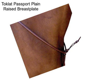 Toklat Passport Plain Raised Breastplate