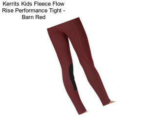 Kerrits Kids Fleece Flow Rise Performance Tight - Barn Red