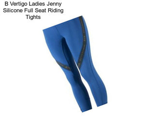 B Vertigo Ladies Jenny Silicone Full Seat Riding Tights