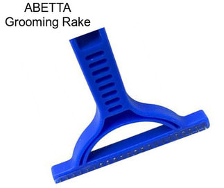 ABETTA Grooming Rake