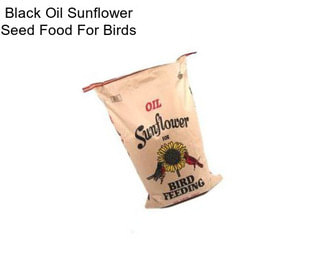 Black Oil Sunflower Seed Food For Birds
