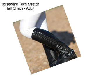 Horseware Tech Stretch Half Chaps - Adult