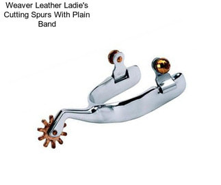 Weaver Leather Ladie\'s Cutting Spurs With Plain Band