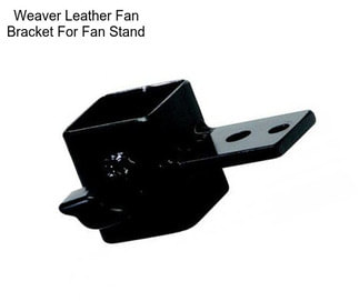 Weaver Leather Fan Bracket For Fan Stand