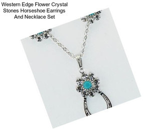 Western Edge Flower Crystal Stones Horseshoe Earrings And Necklace Set