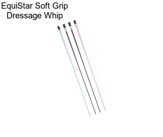 EquiStar Soft Grip Dressage Whip