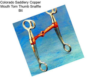 Colorado Saddlery Copper Mouth Tom Thumb Snaffle Bit