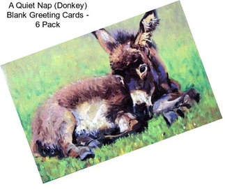 A Quiet Nap (Donkey) Blank Greeting Cards - 6 Pack