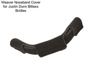 Weaver Noseband Cover for Justin Dunn Bitless Bridles