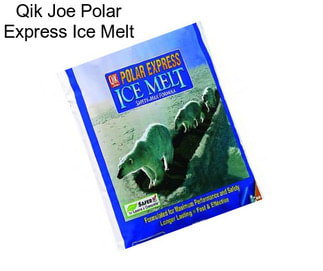 Qik Joe Polar Express Ice Melt