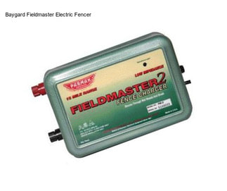 Baygard Fieldmaster Electric Fencer