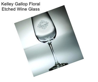 Kelley Gallop Floral Etched Wine Glass