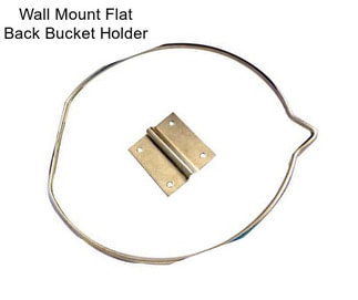 Wall Mount Flat Back Bucket Holder