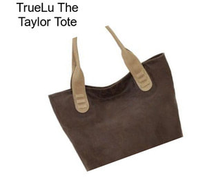 TrueLu The Taylor Tote