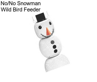 No/No Snowman Wild Bird Feeder