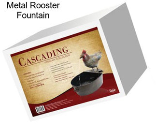 Metal Rooster Fountain