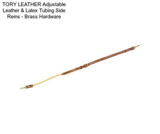 TORY LEATHER Adjustable Leather & Latex Tubing Side Reins - Brass Hardware