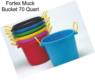 Fortex Muck Bucket 70 Quart