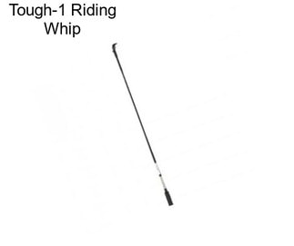 Tough-1 Riding Whip